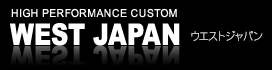 HIGH PERFORMANCE CUSTOM WEST JAPAN